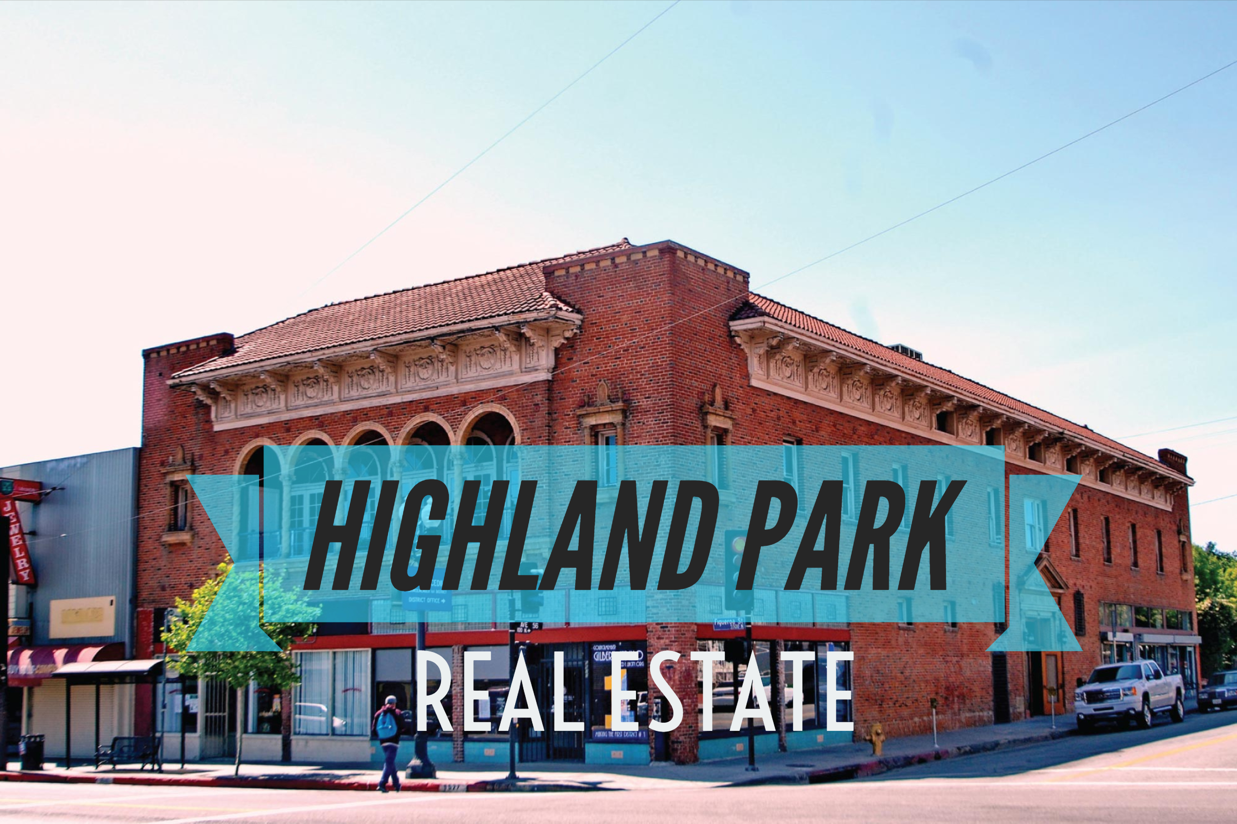 highland-park-real-estate-90042-real-estate-talktopaul-highland-park-real-estate-agent-figueroa-st