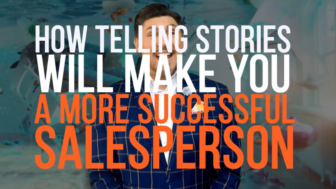 How Telling Stories Will Make You A More Successful Salesperson