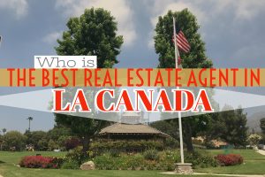 best real estate agent in La Canada best realtor in La Canada sell my home in La Canada homes for sale in La Canada Paul Argueta best real estate agent