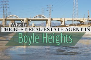 best real estate agent in Boyle Heights best realtor in Boyle Heights sell my home in Boyle Heights homes for sale in Boyle Heights Paul Argueta best real estate agent