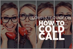 Complete Guide On How To Cold Call