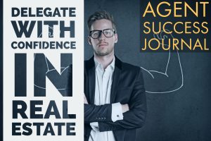 Delegate With Confidence In Real Estate