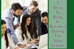 3 Ideas To Bring In Business During The Slow Season best real estate agent in Los Angeles Paul Argueta