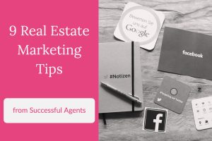 9 Real Estate Marketing Tips from Successful Agents (1)