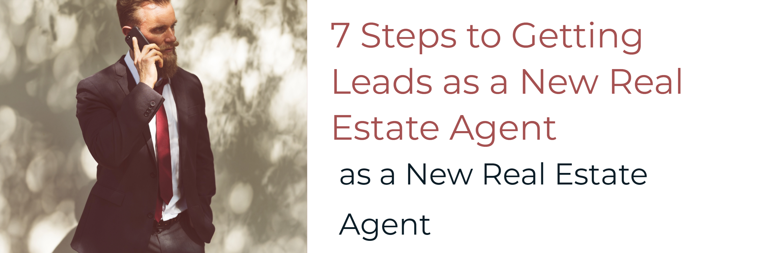 7 Steps to Getting Leads as a New Real Estate Agent (1)