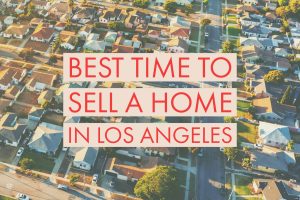 Best Time to Sell a Home in Los Angeles (1)