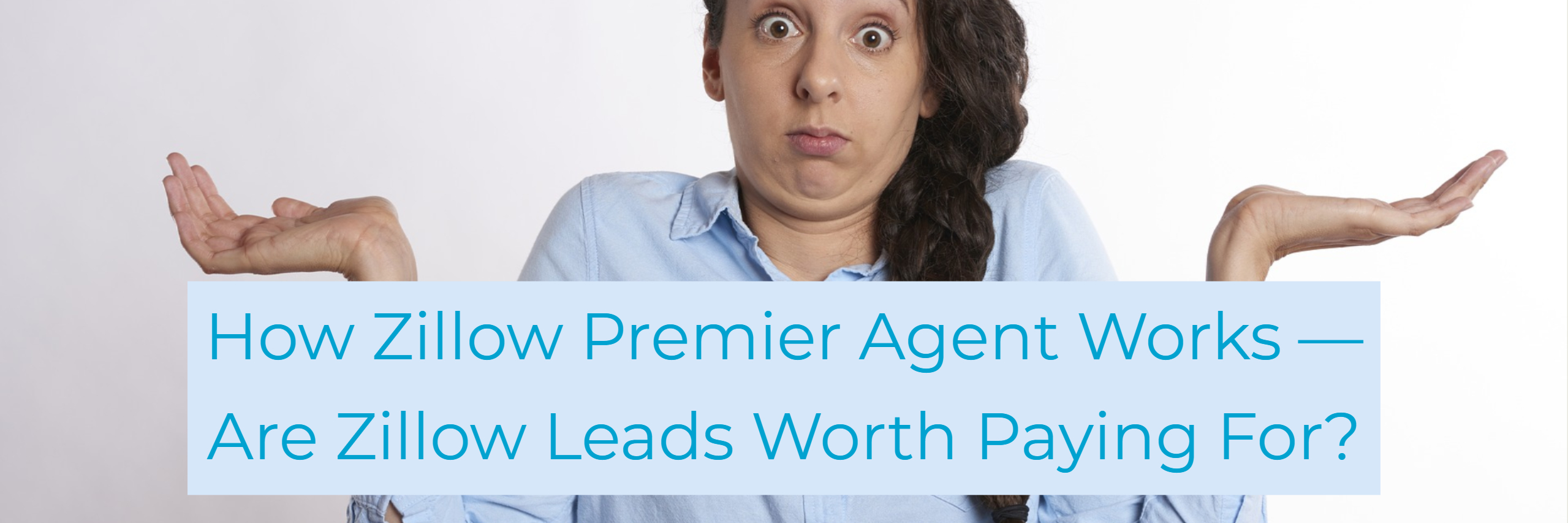 How Zillow Premier Agent Works ― Are Zillow Leads Worth Paying For_ (1)