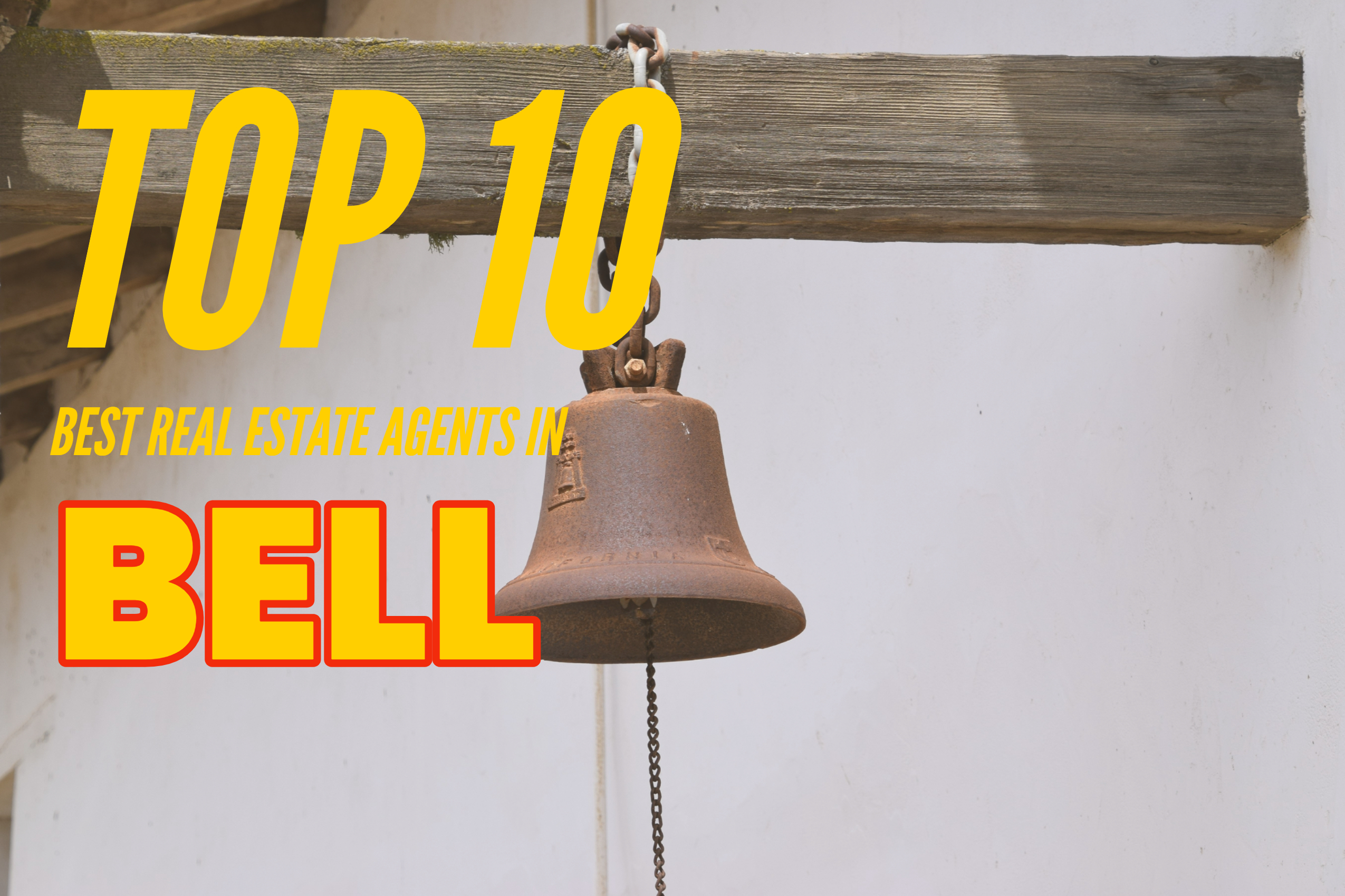 TOP 10 Real Estate Agents in Bell