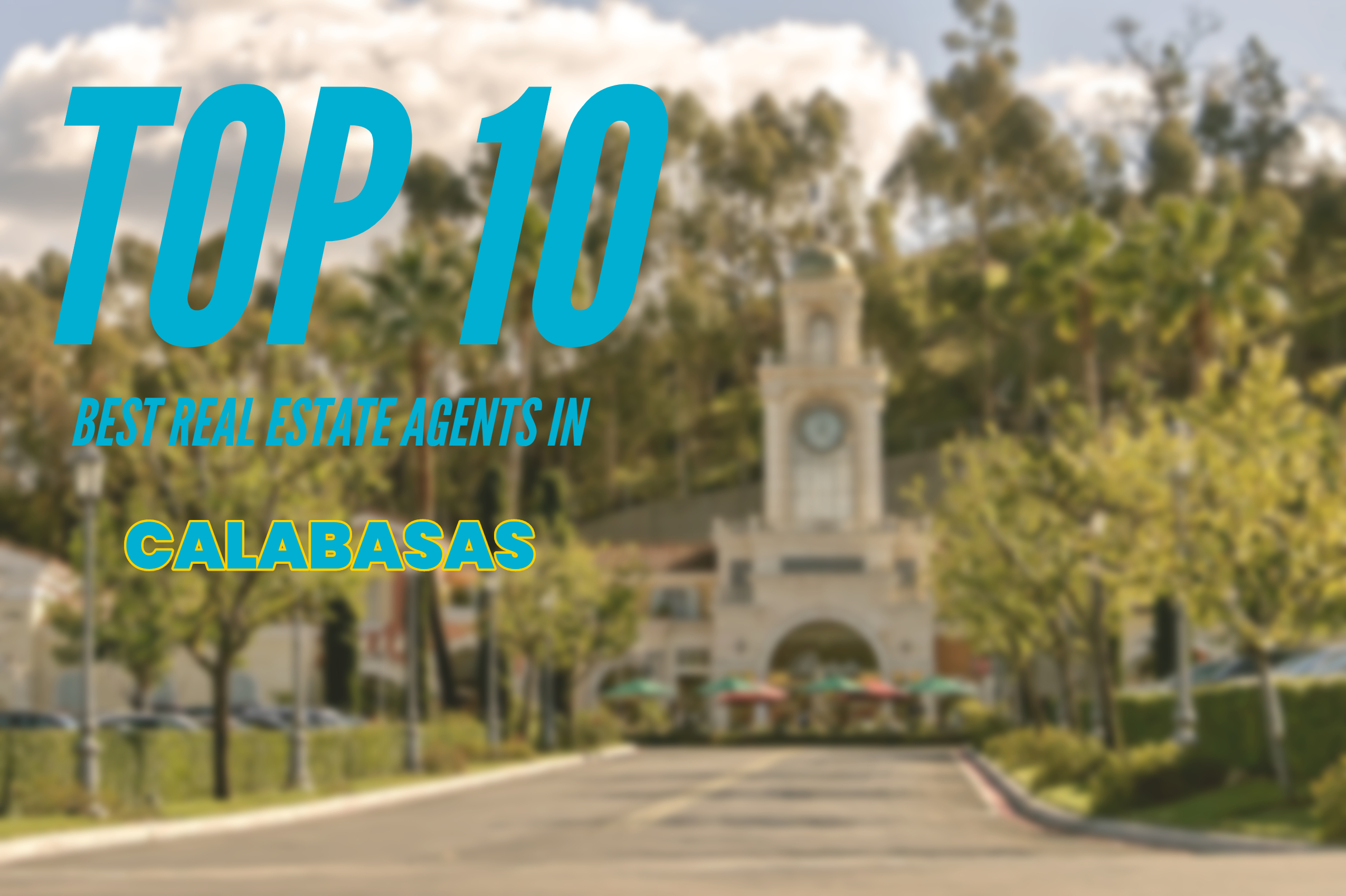 TOP 10 Real Estate Agents in Calabasas