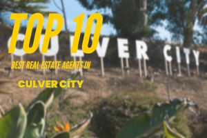 TOP 10 Real Estate Agents in Culver City