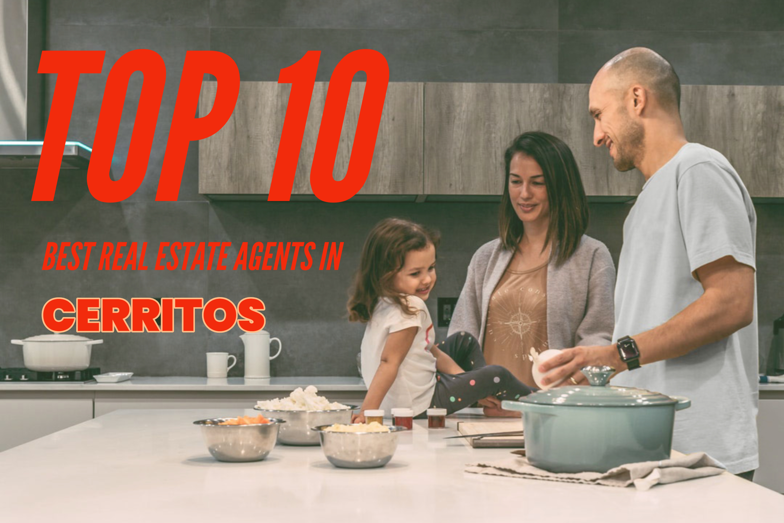 TOP 10 Real Estate Agents in Cerritos