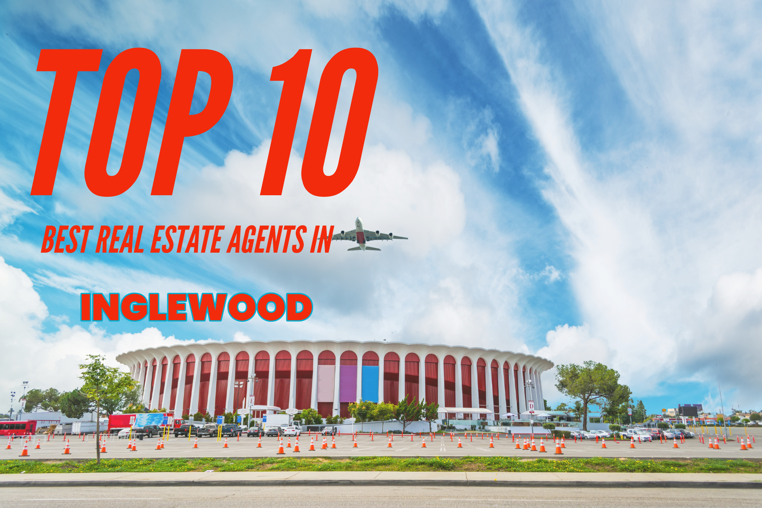 TOP 10 Real Estate Agents in Inglewood