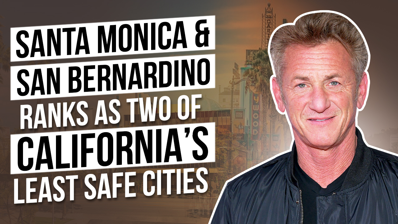 Santa Monica & San Bernardino Ranks as Two of California's Least Safe Cities