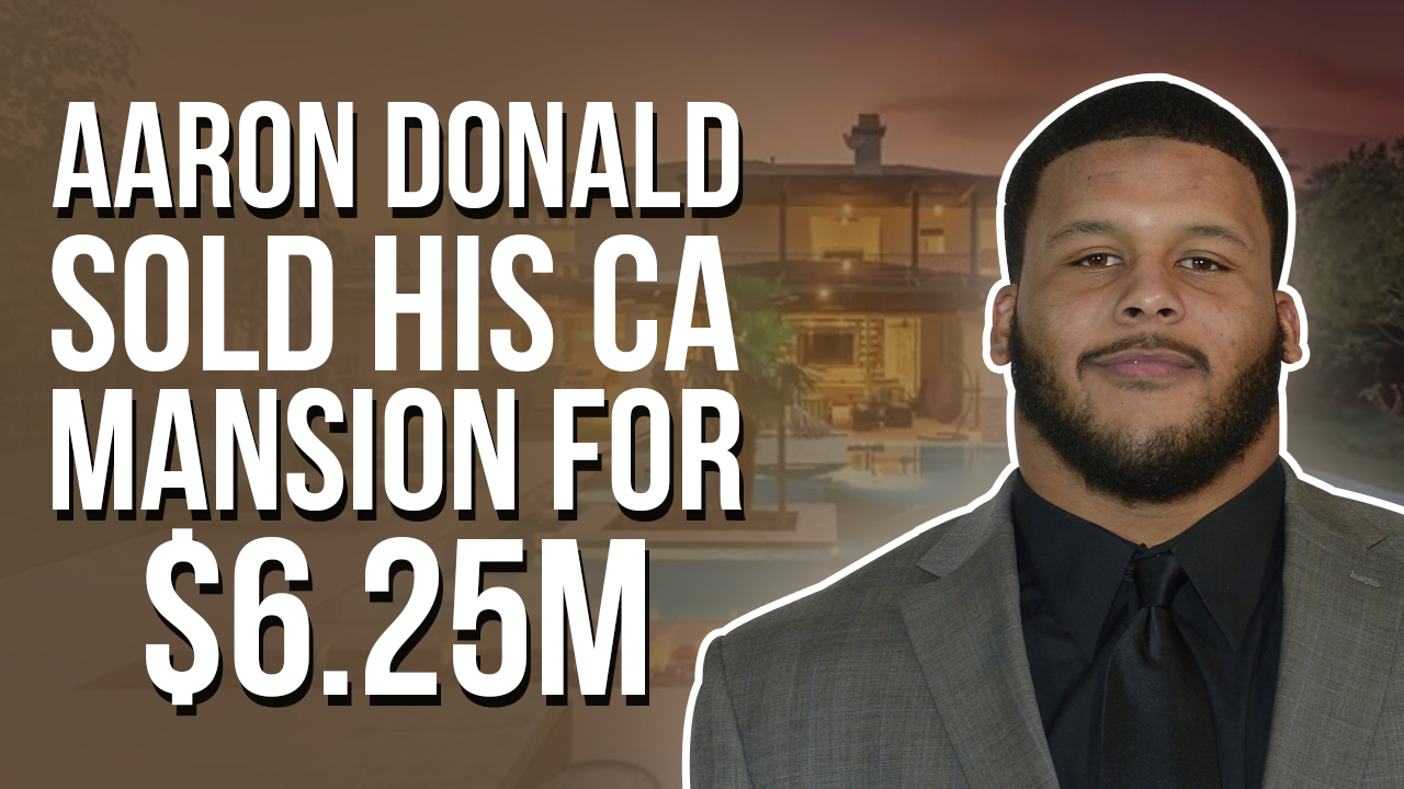 Talk to Paul TTP Aaron Donald Sold His CA Mansion for $6.25M