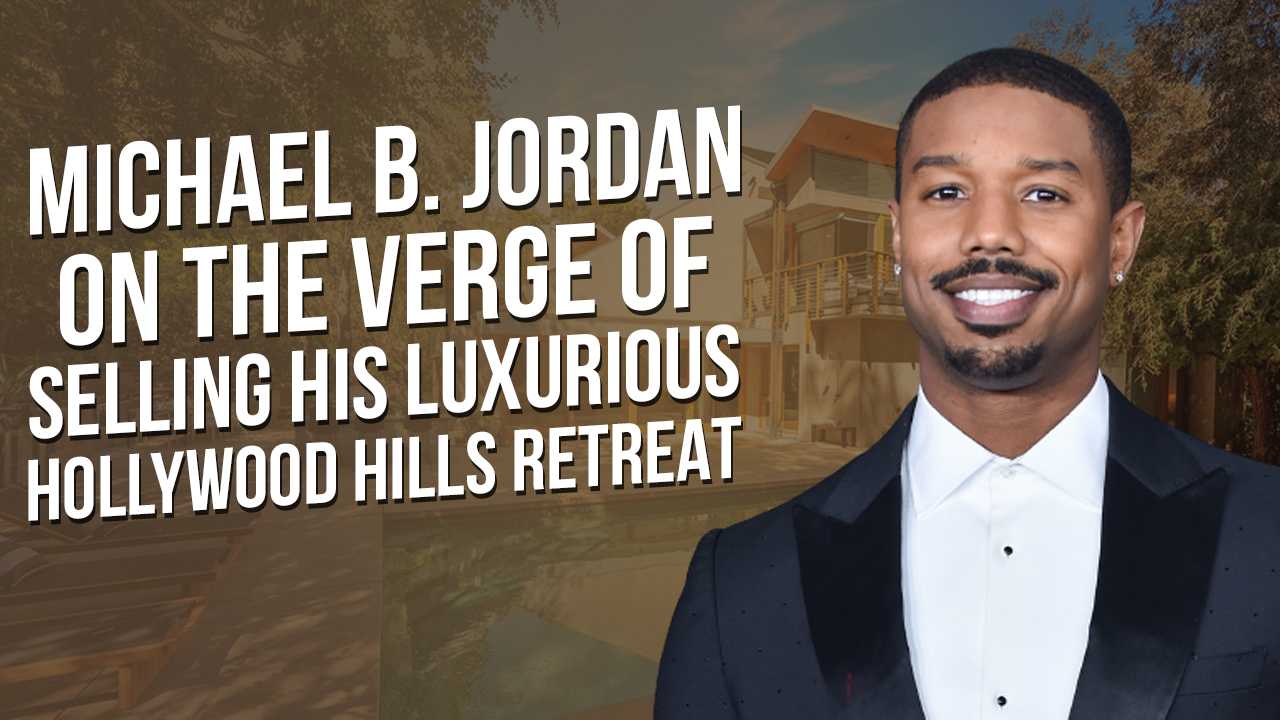Michael B. Jordan on the Verge of Selling His Luxurious Hollywood Hills Retreat
