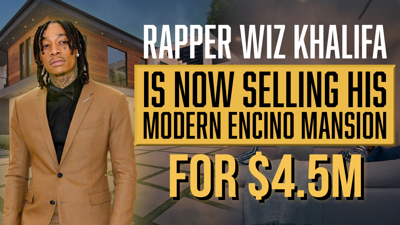 Talkt to Paul TTP Rapper Wiz Khalifa Is now Selling His Modern Encino Mansion for $4.5M