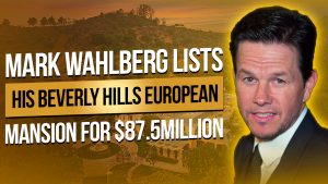 Talk to Paul TTP Mark Wahlberg Lists His Beverly Hills European Mansion for $87.5Million