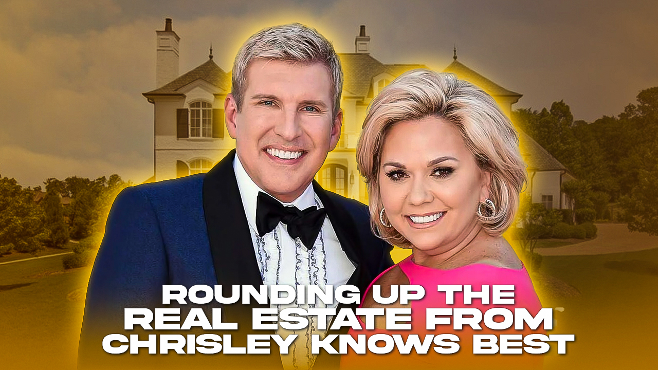 Talk to Paul TTP Rounding Up the Real Estate From ‘Chrisley Knows Best’