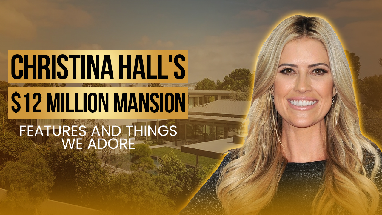 Talk to Paul TTP Features and Things We Adore in Christina Hall’s $12M Mansion