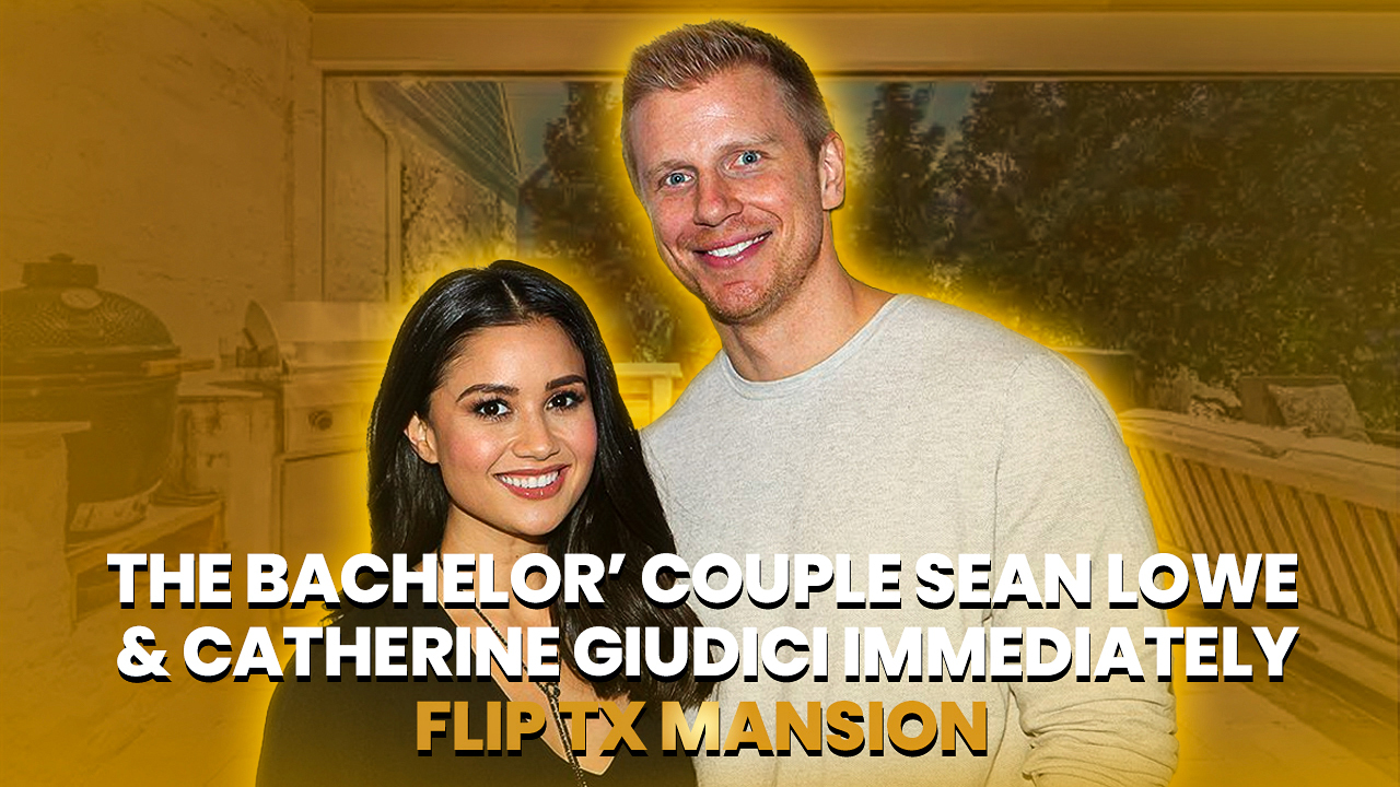 Couple Sean Lowe and Catherine Giudici Immediately Flip TX Mansion